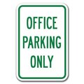 Signmission Office Parking Sign 12inx18in Heavy Gauge Aluminum Signs, 18" L, 12" H, A-1218 Misc - Office Only A-1218 Misc - Office Only